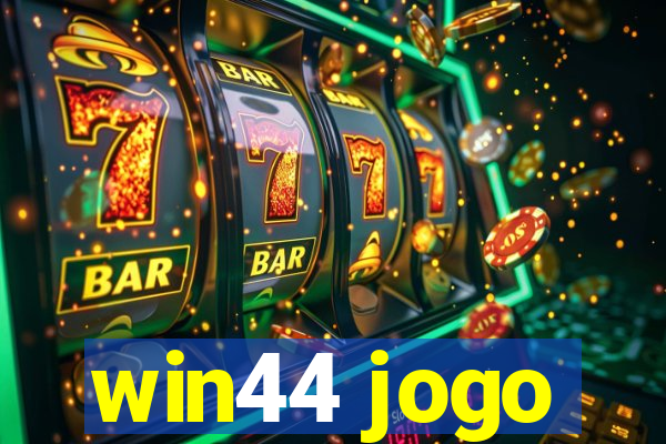 win44 jogo